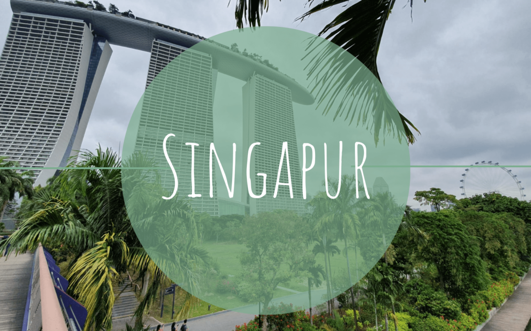 Singapur – Die grüne Stadt