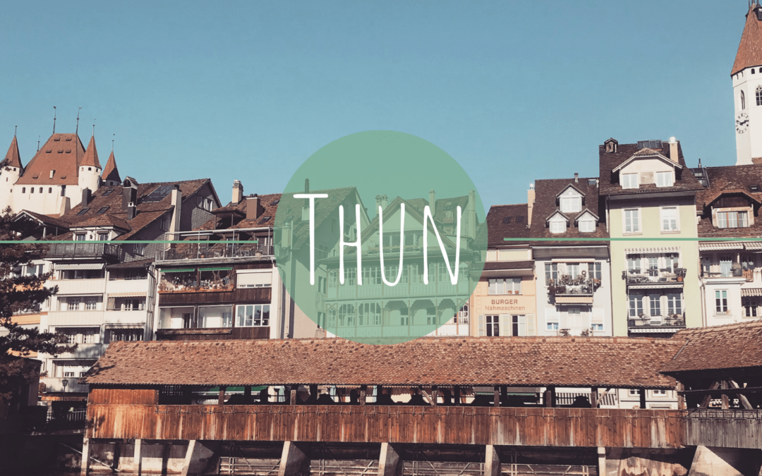 Thun – Mein Geheimtipp der Schweizer Städte